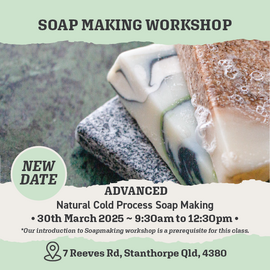 Workshop: Advanced Natural Cold Process Soap Making 30/03/25